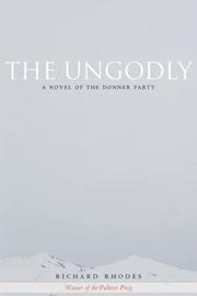 Cover of: The Ungodly: A Novel of the Donner Party (Stanford General Books)