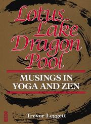Cover of: Lotus lake, dragon pool by Trevor Leggett