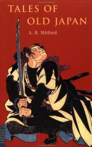 Cover of: Tales of Old Japan by A. B. Mitford