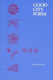 A Theory of Good City Form by Kevin Lynch