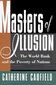 Cover of: Masters of illusion: the World Bank and the poverty of nations