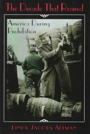 Cover of: The decade that roared: America during prohibition