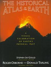 Cover of: The historical atlas of the earth: a visual exploration of the earth's physical past