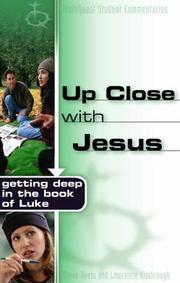 Cover of: Up Close With Jesus: Getting Deep in the Book of Luke (Truthquest)