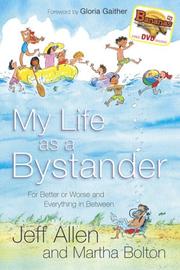 Cover of: My Life As a Bystander: For Better or Worse And Everything in Between