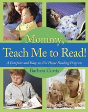 Cover of: Mommy, Teach Me to Read!: A Complete and Easy-to-Use Home Reading Program