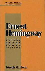 Cover of: Ernest Hemingway: a study of the short fiction