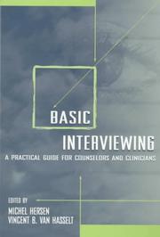 Basic interviewing : a practical guide for counselors and clinicians