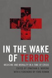 In the wake of terror : medicine and morality in a time of crisis