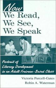 Cover of: Now We Read, We See, We Speak: Portrait of Literacy Development in an Adult Freirean-Based Class