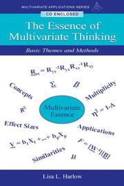 The Essence of Multivariate Thinking by Lisa L. Harlow