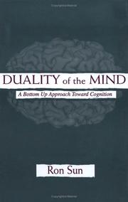 Duality of the mind : a bottom-up approach toward cognition