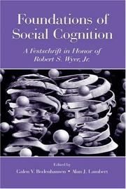 Cover of: Foundations of Social Cognition: A Festschrift in Honor of Robert s Wyer, Jr.