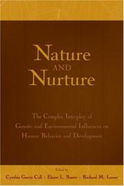 Nature and nurture : the complex interplay of genetic and environmental influences on human behavior and development