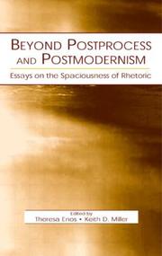 Cover of: Beyond postprocess and postmodernism: essays on the spaciousness of rhetoric
