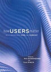 Cover of: How Users Matter: The Co-Construction of Users and Technology (Inside Technology)