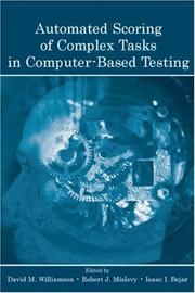 Cover of: Automated Scoring of Complex Tasks in Computer Based Testing