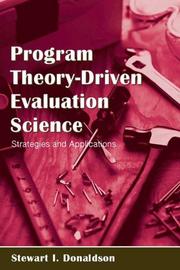Cover of: Program Theory-Driven Evaluation Science: Strategies and Applications