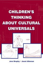 Children's thinking about cultural universals by Jere E. Brophy