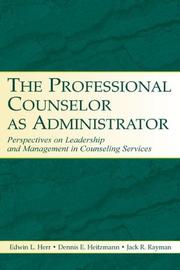 Cover of: The Professional Counselor As Administrator: Perspectives On Leadership And Management Of Counseling Services Across Settings