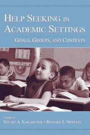 Help seeking in academic settings : goals, groups, and contexts