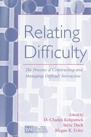 Relating difficulty : the processes of constructing and managing difficult interaction