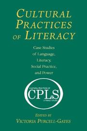 Cover of: Cultural Practices of Literacy: Case Studies of Language, Literacy, Social Practice, and Power