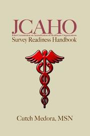 JCAHO Survey Readiness Handbook By Cutch Medora Open Library