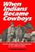 Cover of: When Indians became cowboys