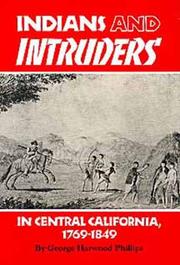 Cover of: Indians and intruders in central California, 1769-1849