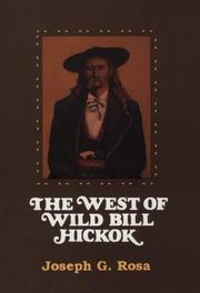 The West of Wild Bill Hickok by Joseph G. Rosa