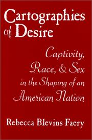 Cartographies of desire by Rebecca Blevins Faery