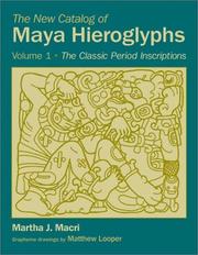 The new catalog of Maya hieroglyphs by Martha J. Macri, Matthew George Looper