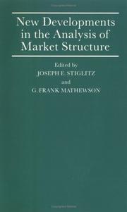Cover of: New developments in the analysis of market structure: proceedings of a conference held by the International Economic Association in Ottawa, Canada