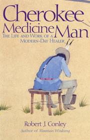 Cherokee Medicine Man by Robert J. Conley