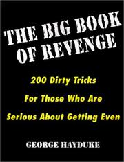Cover of: The big book of revenge: 200 dirty tricks for those who are serious about getting even