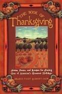Cover of: The Book Of Thanksgiving: Stories, Poems, and Recipes for Sharing One of America's Greatest Holidays