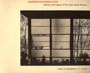 Blueprints for modern living : history and legacy of the case study houses