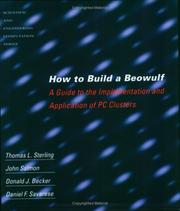 How to build a Beowulf : a guide to the implementation and application of PC clusters