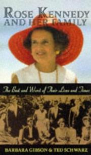 Cover of: Rose Kennedy and Her Family: The Best and Worst of Their Lives and Times