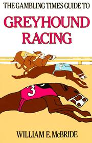 Cover of: The American Greyhound Track Operators Association Guide to Greyhound Racing