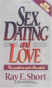 Cover of: Sex, dating, and love: the questions most often asked
