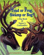 Cover of: Toad or frog, swamp or bog?: a big book of nature's confusables