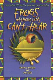Cover of: Frogs without legs can't hear: nurturing discipleship in home and congregation