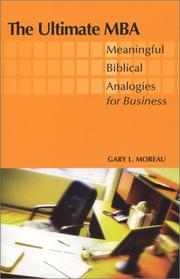 Cover of: The ultimate MBA: meaningful biblical analogies for business