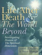 Cover of: Life after death and the world beyond