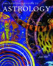 Cover of: The Illustrated Guide to Astrology by Judy Hall