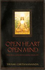 Cover of: Open heart, open mind: practical lessons in loving your life
