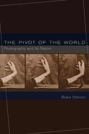 Cover of: The pivot of the world: photography and its nation
