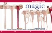 Cover of: Magic: Discover the Secrets Behind More Than 30 of the World's Most Amazing Magic Tricks
